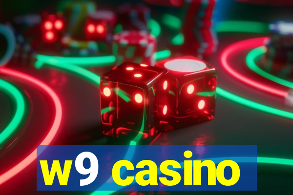 w9 casino